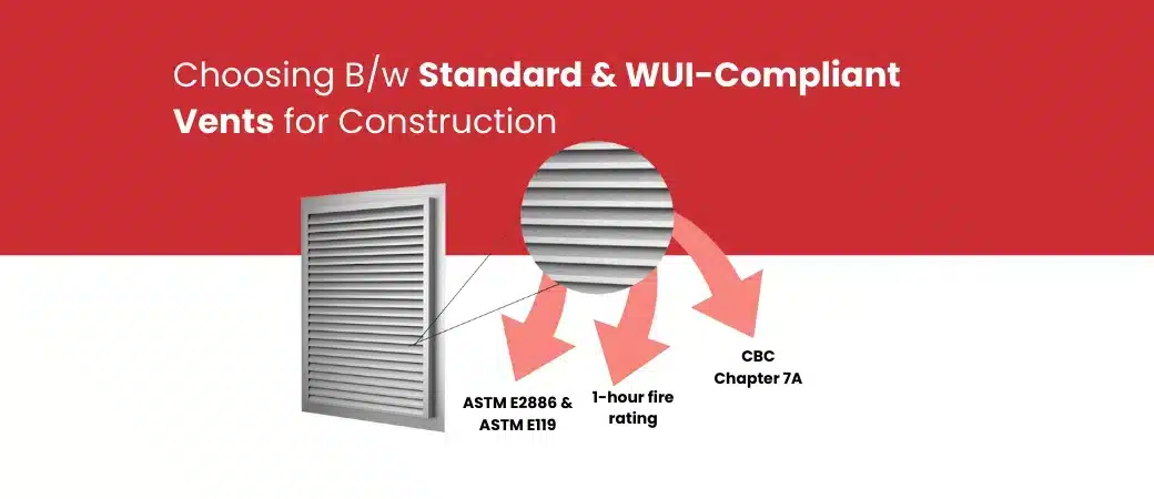 Choosing Between Standard & WUI-Compliant Vents for New Construction